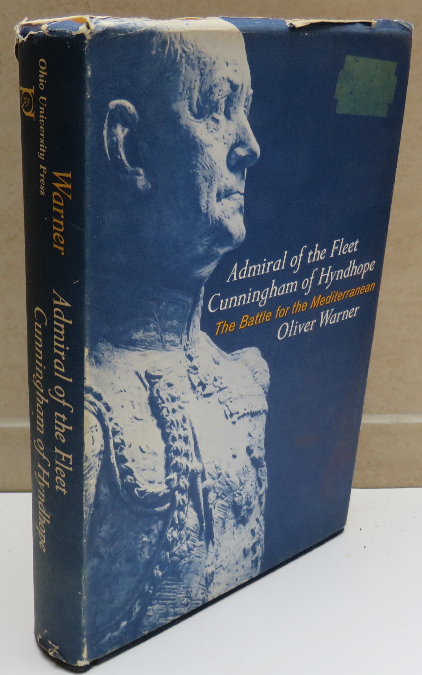 Admiral of the Fleet: Cunningham of Hyndhope A Battle For The Mediterranean A Memoir by Oliver Warner 1967