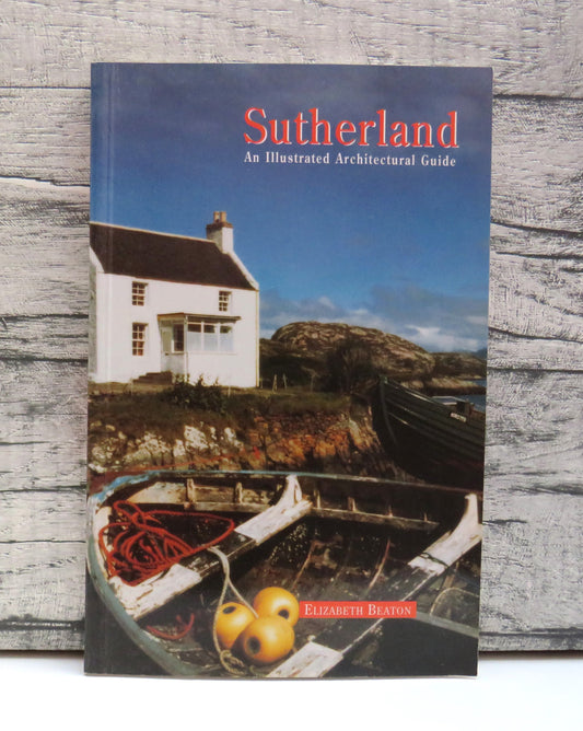 Sutherland An Illustrated Architectural Guide 1995