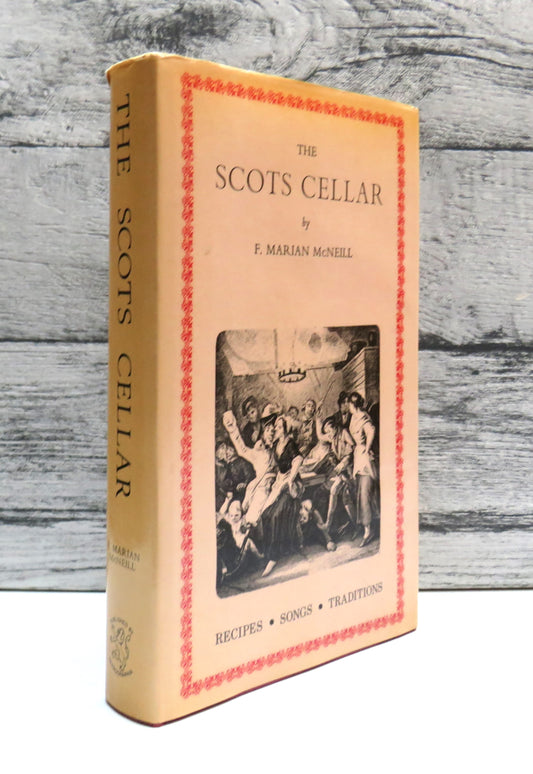 The Scots Cellar Its Traditions and Lore by F. Marian McNeill 1973