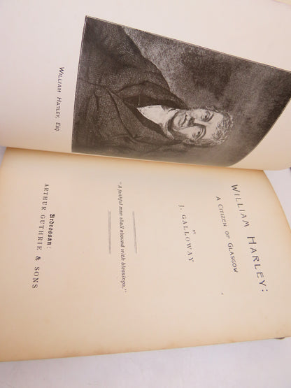 William Harley: A Citizen of Glasgow By J. Galloway 1906 book image 4