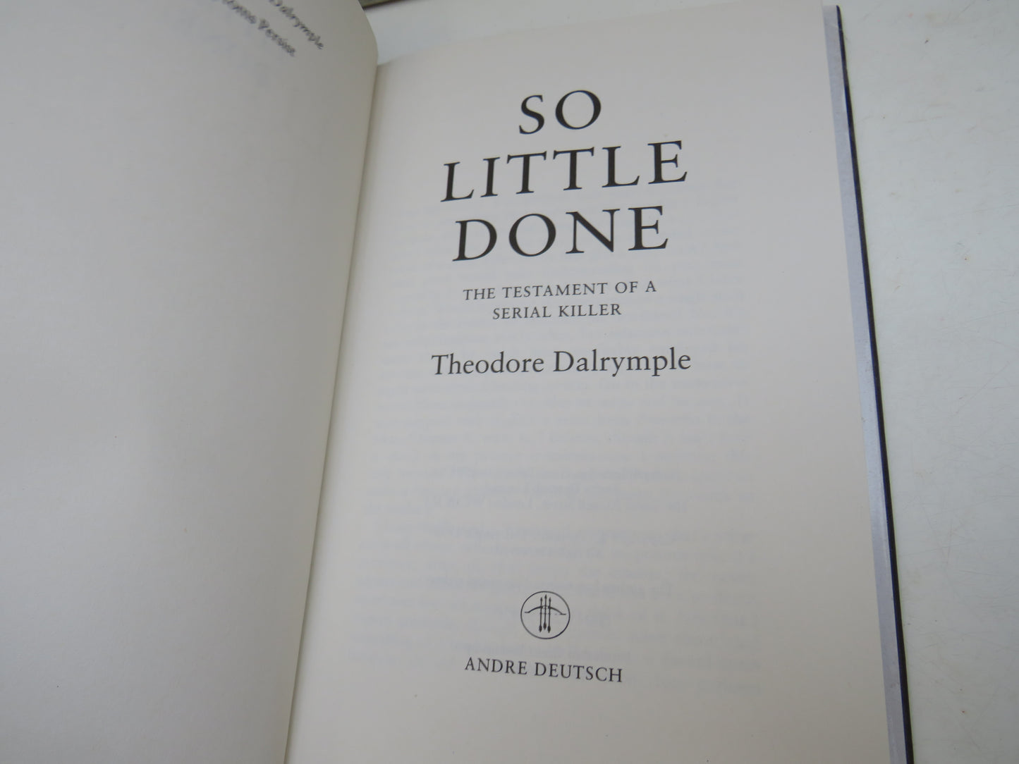 So Little Done A Testament Of A Serial Killer By Theodore Dalrymple 1995