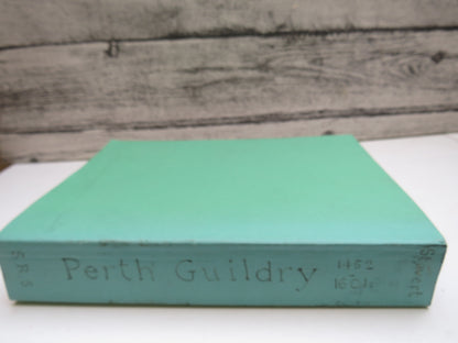 The Perth Guildry Book 1452-1601 Scottish Record Society New Series 19
