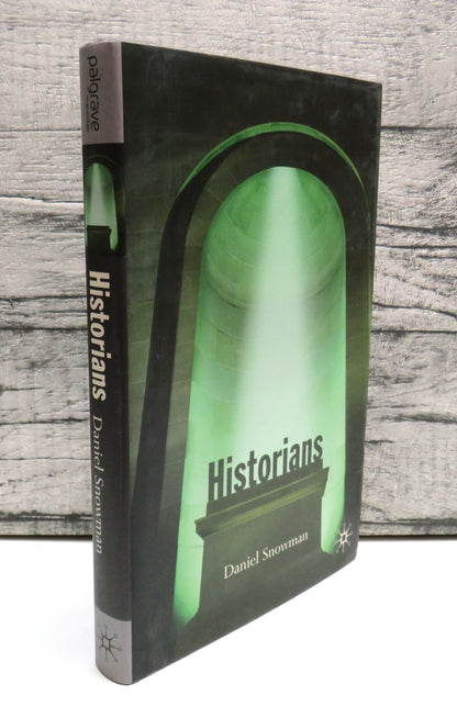 Historians By Daniel Snowman 2007 book front cover