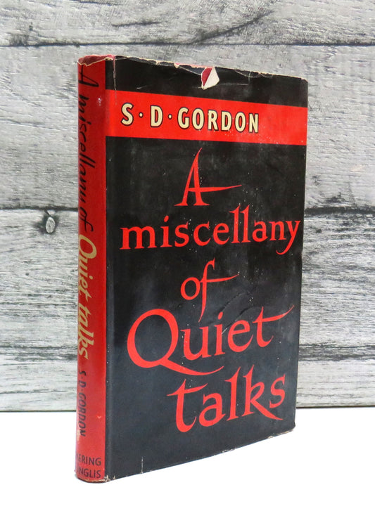 A Miscellany of Quiet Talks By S.D. Gordon 1956