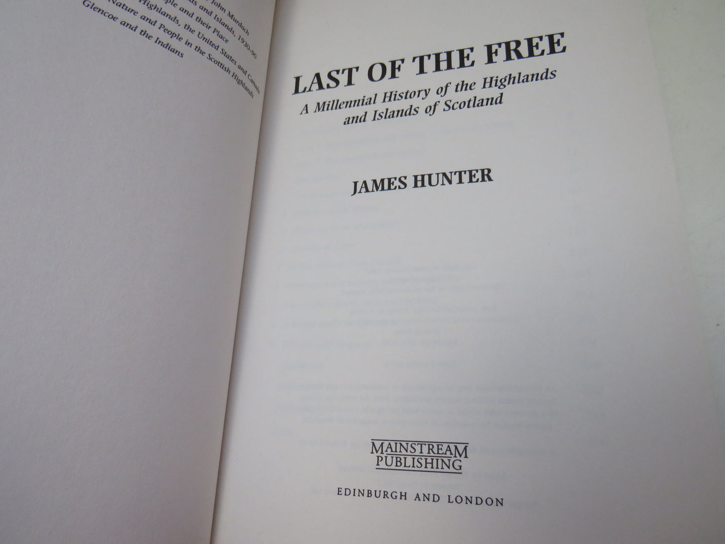 Last Of The Free A Millennial History of the Highlands and Islands of Scotland By James Hunter 1999