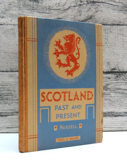 Scotland Past & Present A First Course In Citizenship For Secondary Schools By James Anderson Russell 1948