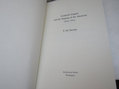 Scotland's Empire and The Shaping of the Americas 1600-1815 By T.M. Devine 2003 book image 3