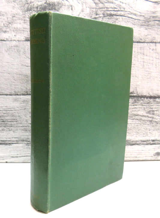 Scottish Farming Past and Present By J.A. Symon 1959