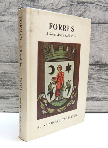 Forres A Royal Burgh 1150-1975 By Alfred Houghton Forbes 1975 book front cover
