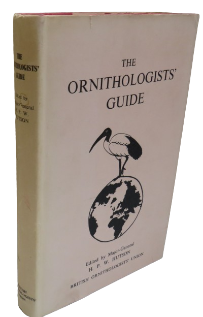 The Ornithologists Guide Especially For Overseas Edited by Major General H.P. W. Hutson book front cover