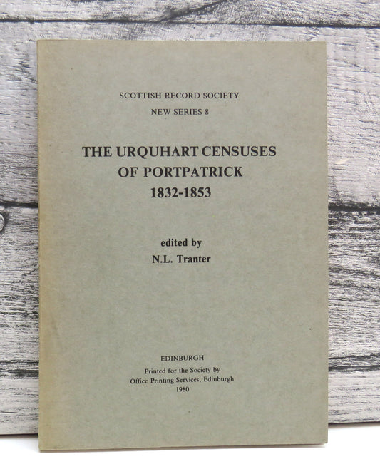 The Urquhart Censuses of Portpatrick 1832-1853 Edited By N. L. Tranter 1980