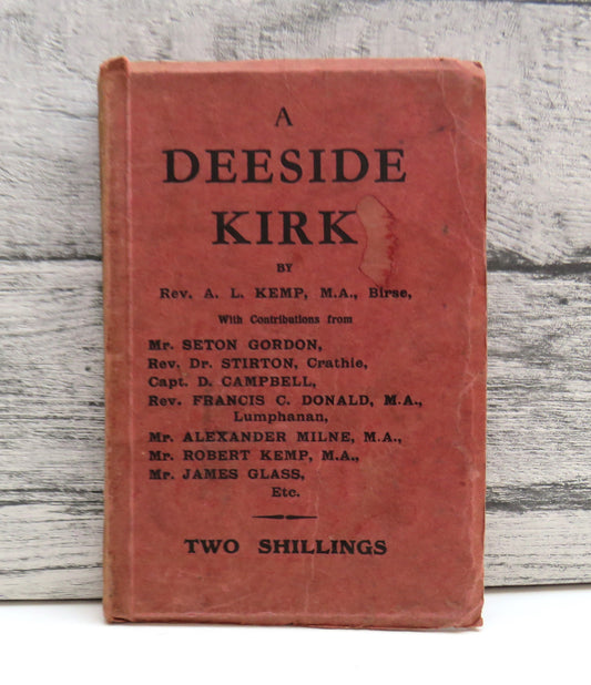 A Deeside Kirk, Birst Parish Church, Past and Present By Rev. A. L. Kemp