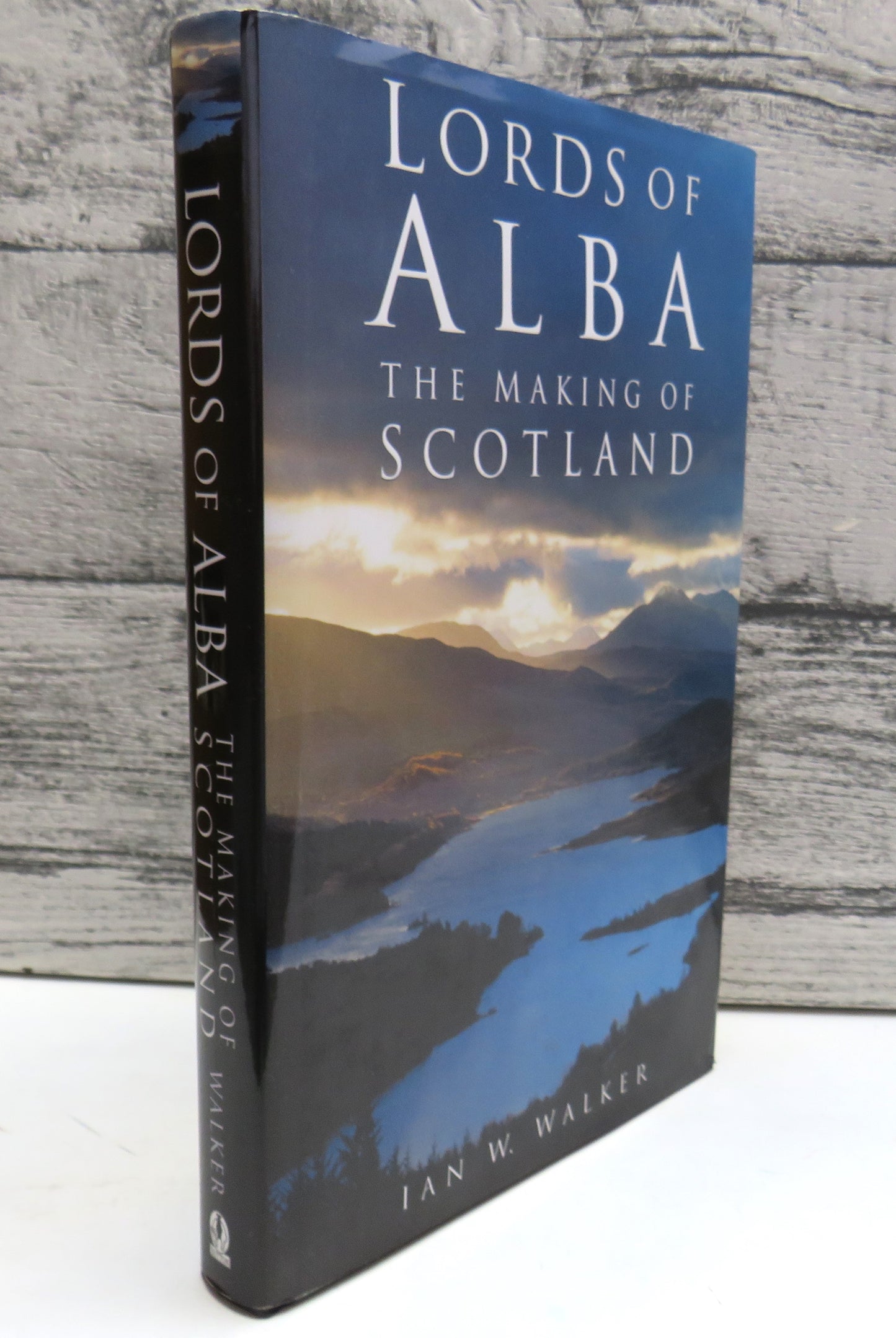 Lords of Alba, The Making of Scotland by Ian W. Walker (Scottish History Book, 2006)