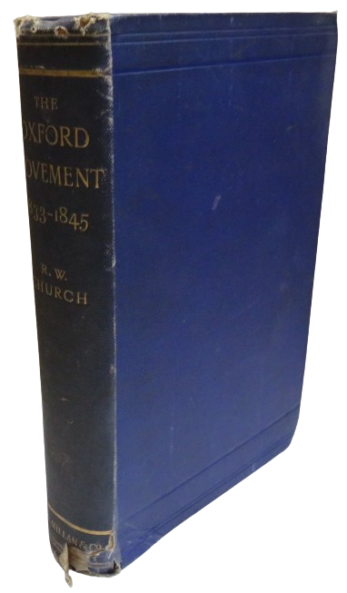 The Oxford Movement Twelve Years 1833-1845 by R.W. Church 1891 book front cover