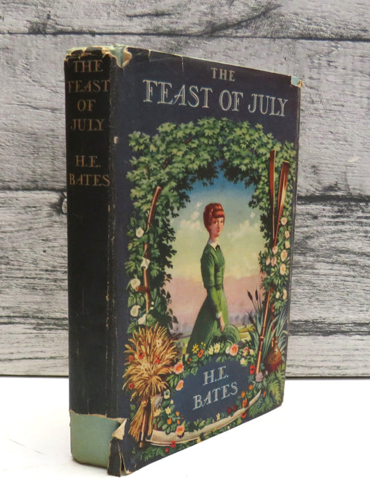 The Feast of July by H.E. Bates (Classic Fiction Book)