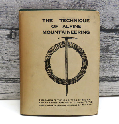 The Technique of Alpine Mountaineering (Mountaineering Guide Book) book front cover
