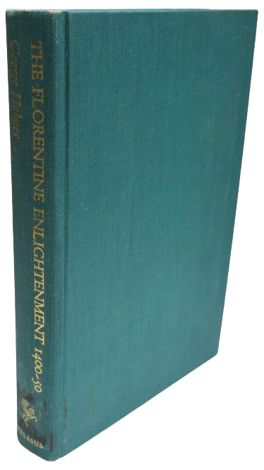 The Florentine Enlightenment 1400-50 by George Holmes 1969