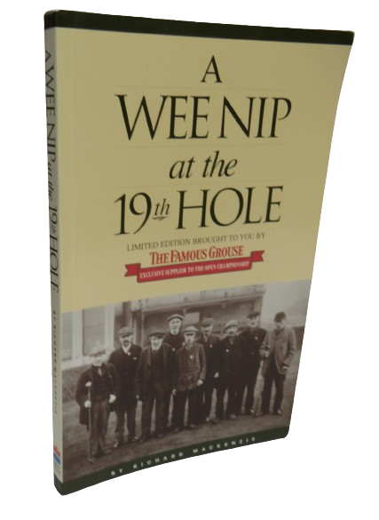 A Wee Nip At The 19th Hole A History of the St Andrews Caddie By Richard Mackenzie 1998