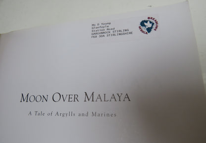 Moon Over Malaya A Tale of Argylls and Marines By Jonathan Moffatt & Audrey Holmes McCormick 2002 book image 4