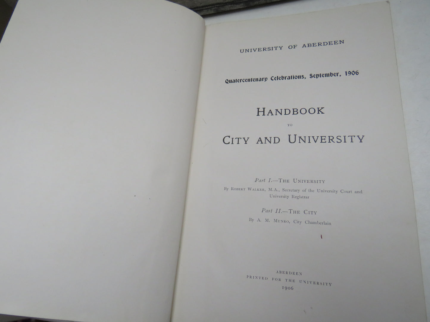 University of Aberdeen, Handbook to City and University, Quartercentenary Celebrations, September 1906, by R. Walkers & A. M. Munro, 1906