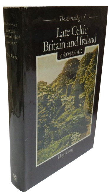 The Archaeology of Late Celtic Britain and Ireland C.400-1200 AD by Lloyd Laing 1977 book front cover