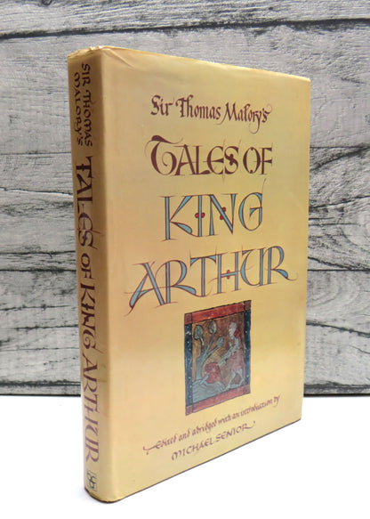 Sir Thomas Malory's Tales of King Arthur, edited and abridged with an introduction by Michael Senior book front cover