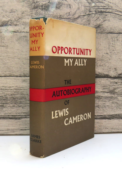 Opportunity My Ally By Lewis L.L. Cameron 1965 Author Inscribed