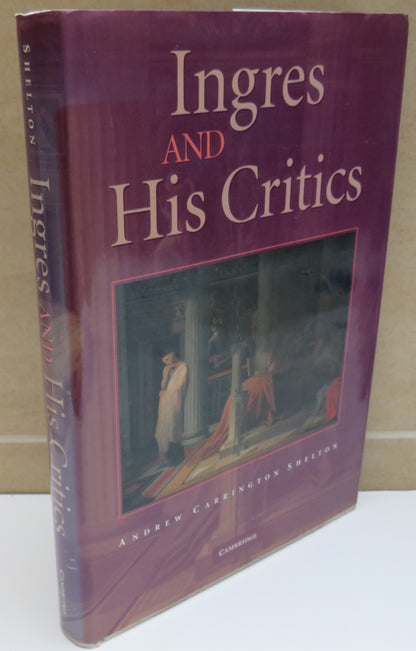 Ingres and His Critics by Andrew Carrington Shelton 2005 book image 2