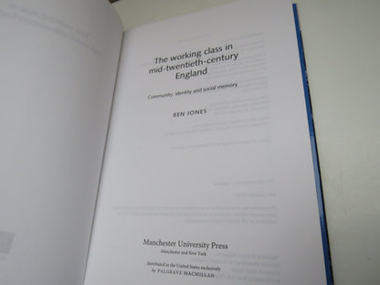 The Working Class In Mid-Twentieth Century England Community, Identity and Social Memory By Ben Jone book image 3