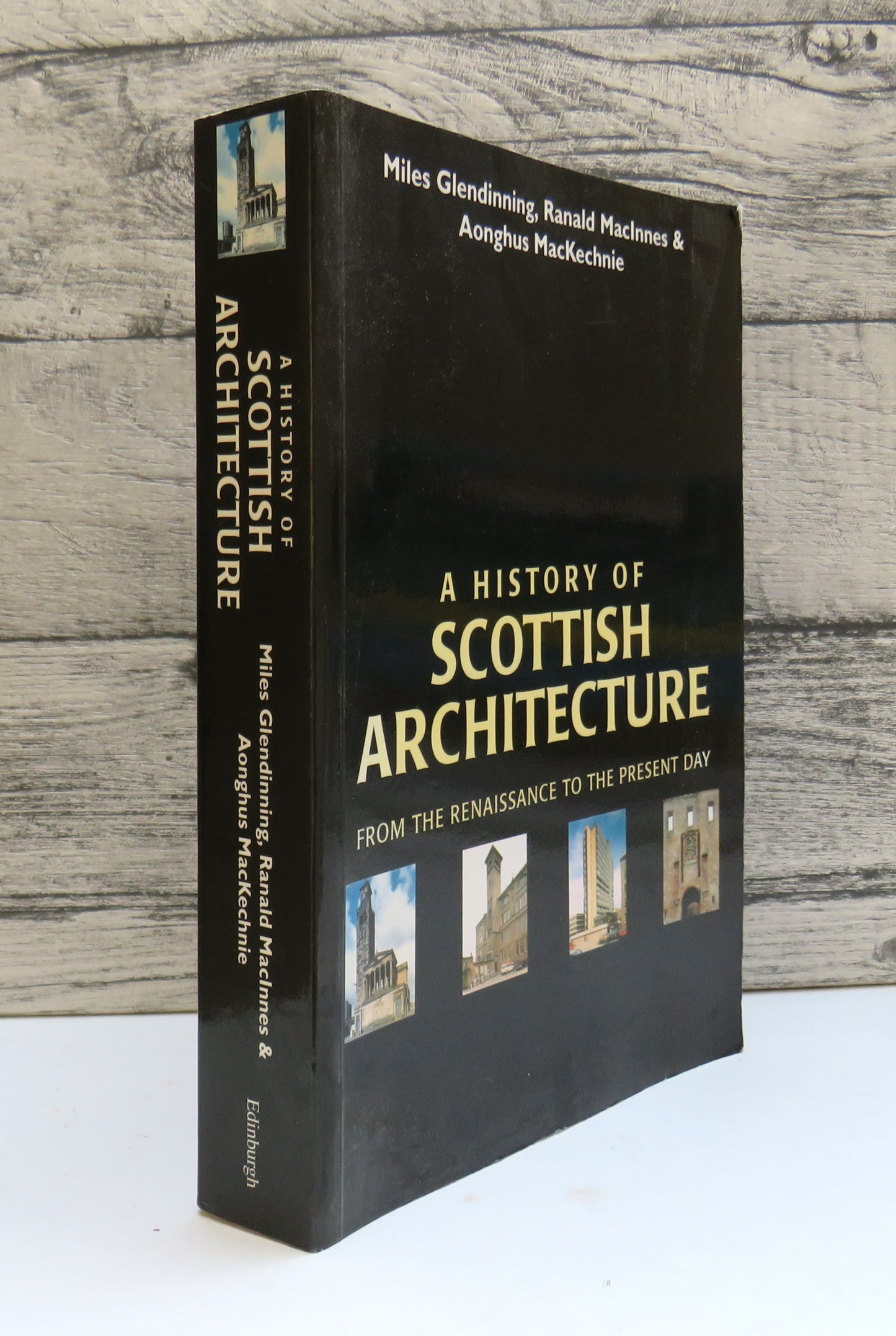 A History of Scottish Architecture From The Renaissance To The Present Day By Miles Glendinning, Ranald MacInnes, Aonghus MacKechnie 1996
