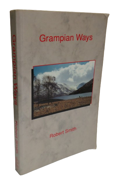 Grampian Ways Journey Over The Mounth by Robert Smith 1991 book front cover