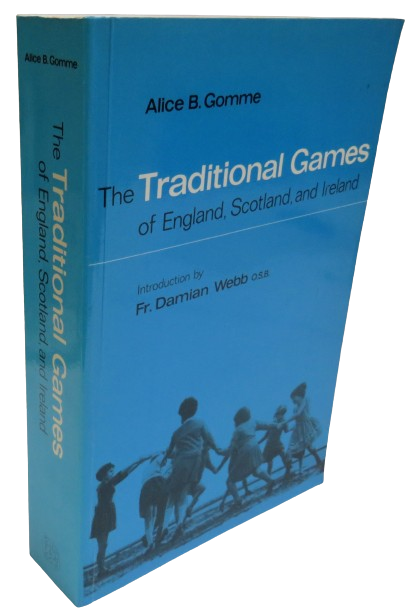 The Traditional Games of England, Scotland and Ireland by Alice B. Gomme 1984 book front cover