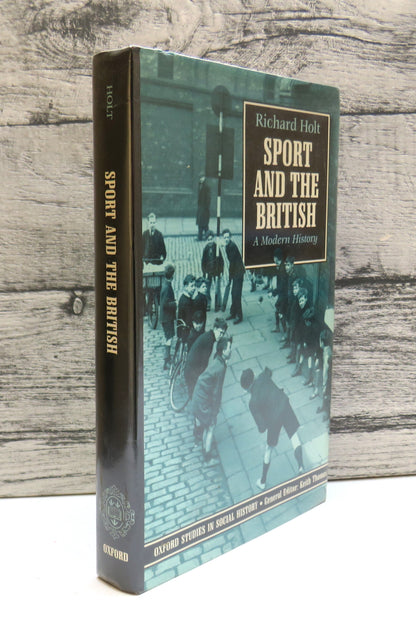 Sport and the British A Modern History By Richard Holt 1989