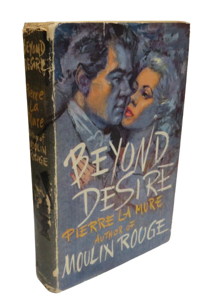 Beyond Desire A Novel Based On The Life Of Felix and Cecile Mendelssohn&nbsp; By Pierre La Mure 1957 book front cover