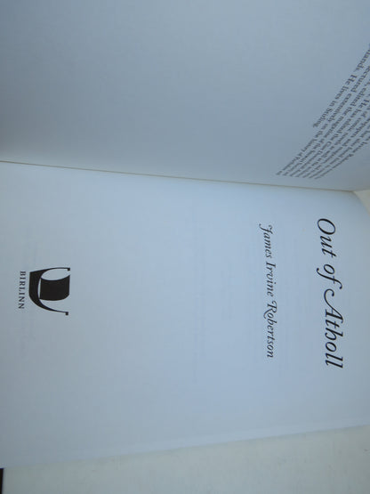 Out of Atholl Voices From The Shadow of Schiehallion By James Irvine Robertson 2008