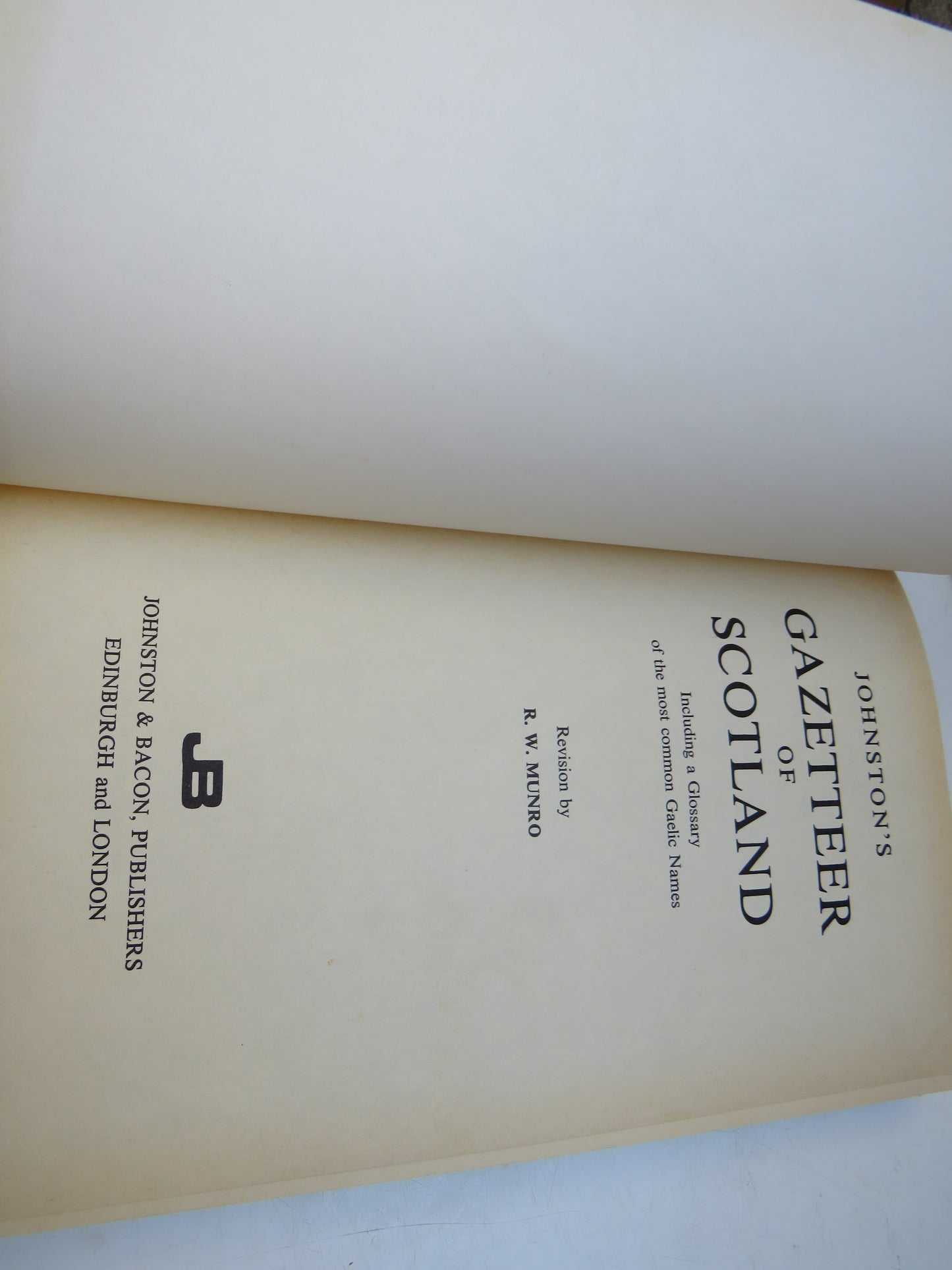 Johnston's Gazetteer of Scotland Including A Glossary of the Most Common Gaelic Names Revised By R.W. Munro 1973