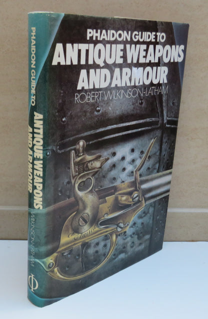 Phaidon Guide to Antique Weapons and Armour by Robert Wilkinson-Latham, 1981 book image 2