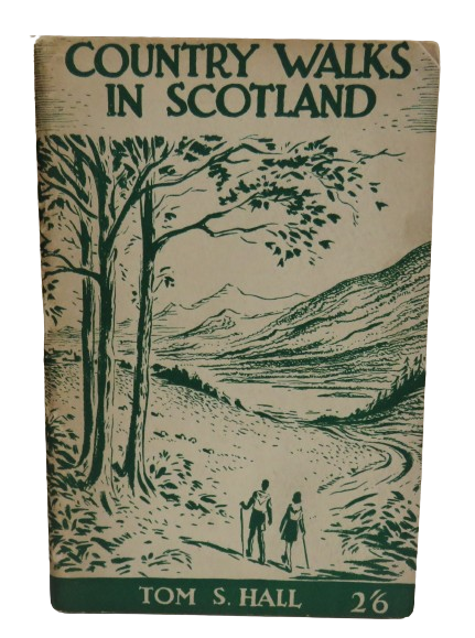 Country Walks In Scotland By Tom S. Hall