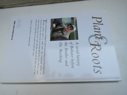 Plant & Roots A Social History of Ballater By Ian Cameron 2008