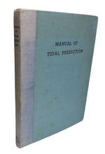 Load image into Gallery viewer, Manual of Tidal Prediction, Brown, Son &amp; Ferguson Ltd, 1950
