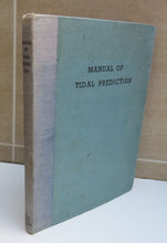 Load image into Gallery viewer, Manual of Tidal Prediction, Brown, Son &amp; Ferguson Ltd, 1950
