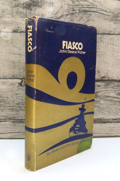 Fiasco The Break-Out of the German Battleships By John Deane Potter 1971