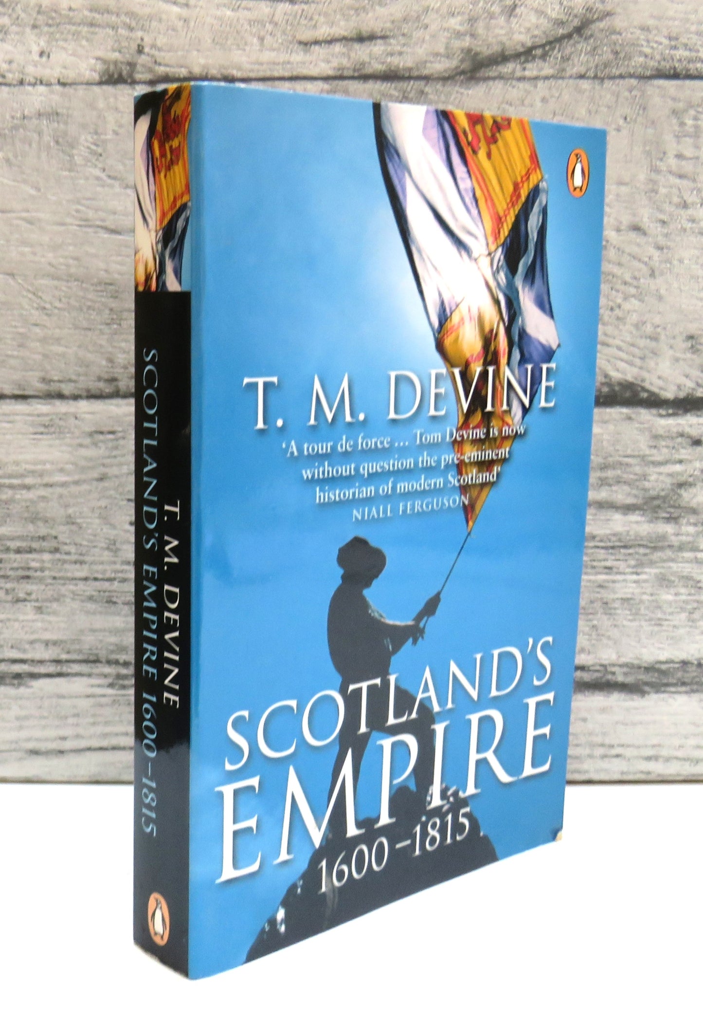 Scotland's Empire 1600-1815 By T.M. Devine 2004
