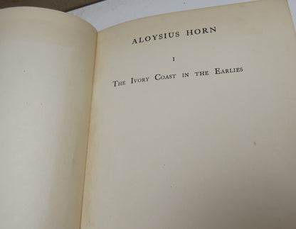 The Life and Works of Alfred Aloysius Horn an Old Visitor 1927 I The Ivory Coast In The Earlies book image 4