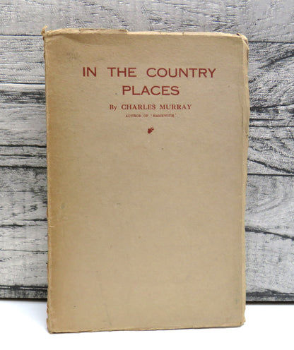 In the Country Places by Charles Murray, 1921 book front cover
