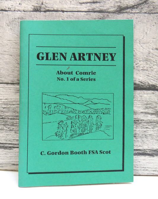 Glen Artney About Comrie No. 1 of a Series By C. Gordon Booth