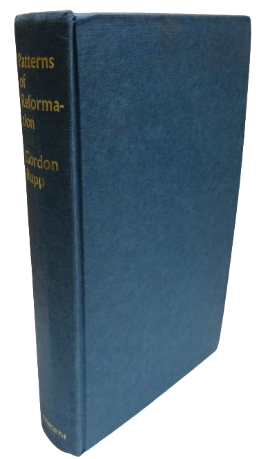 Patterns of Reformation by Gordon Rupp 1969 book front cover