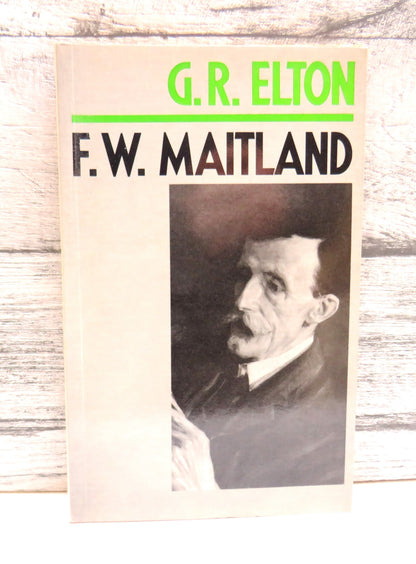 F. W. Maitland By G. R. Elton 1986