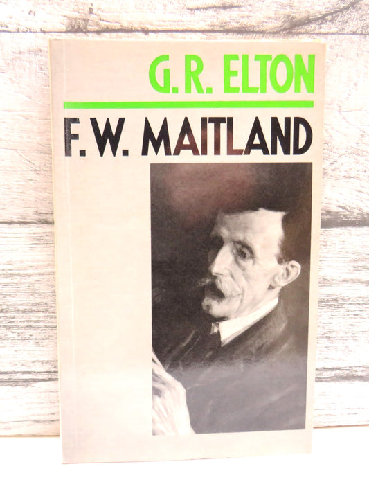 F. W. Maitland By G. R. Elton 1986