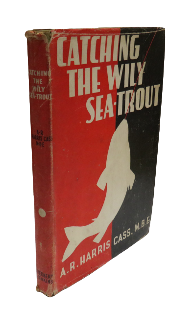 Catching The Wily Sea-Trout By A.R. Harris Cass, M.B.E, Vintage Angling Book book front cover